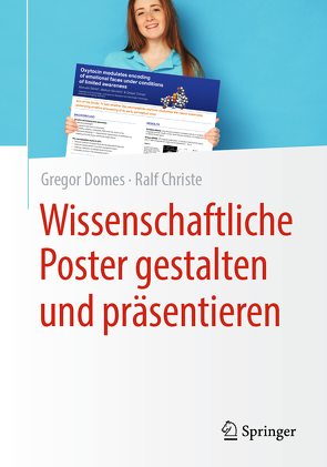Wissenschaftliche Poster gestalten und präsentieren von Christe,  Ralf, Domes,  Gregor