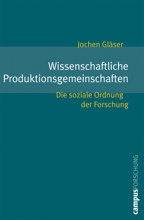 Wissenschaftliche Produktionsgemeinschaften von Gläser,  Jochen