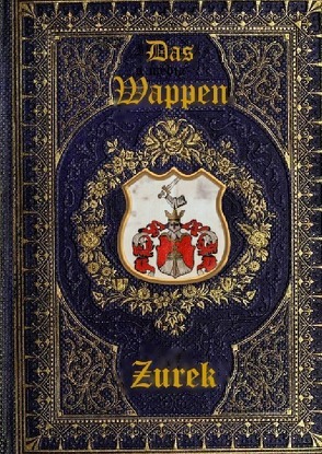 wissenschaftliche Qualifikationsschrift / Das Wappen Zurek von Zurek,  Werner