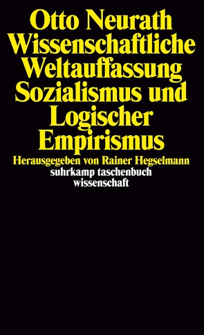 Wissenschaftliche Weltauffassung, Sozialismus und Logischer Empirismus von Hegselmann,  Rainer, Neurath,  Otto