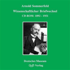 Arnold Sommerfeld: Wissenschaftlicher Briefwechsel von Eckert,  Michael, Märker,  Karl, Sommerfeld,  Arnold