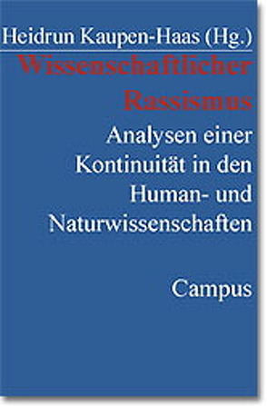 Wissenschaftlicher Rassismus von Kaupen-Haas,  Heidrun