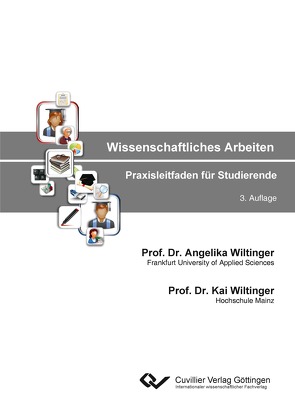Wissenschaftliches Arbeiten von Prof. Dr. Wiltinger,  Angelika, Prof. Dr. Wiltinger,  Kai