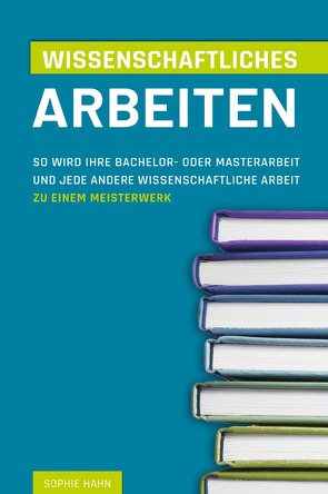 Wissenschaftliches Arbeiten von Hahn,  Sophie