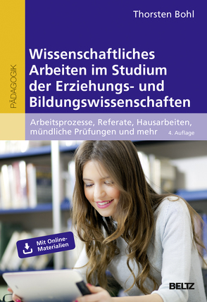 Wissenschaftliches Arbeiten im Studium der Erziehungs- und Bildungswissenschaften von Bohl,  Thorsten