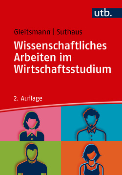 Wissenschaftliches Arbeiten im Wirtschaftsstudium von Gleitsmann,  Beate, Suthaus,  Christiane