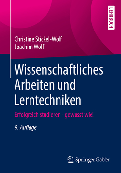 Wissenschaftliches Arbeiten und Lerntechniken von Stickel-Wolf,  Christine, Wolf,  Joachim