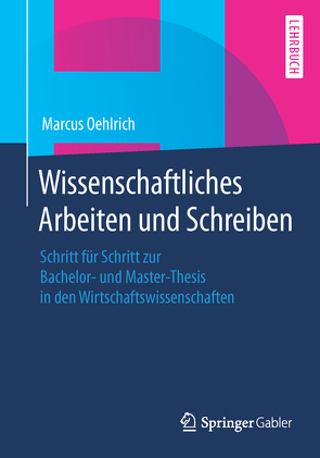 Wissenschaftliches Arbeiten und Schreiben von Oehlrich,  Marcus