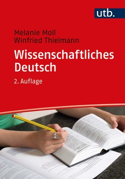 Wissenschaftliches Deutsch von Moll,  Melanie, Thielmann,  Winfried