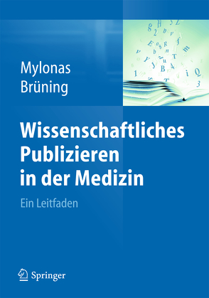 Wissenschaftliches Publizieren in der Medizin von Brüning,  Ansgar, Mylonas,  Ioannis
