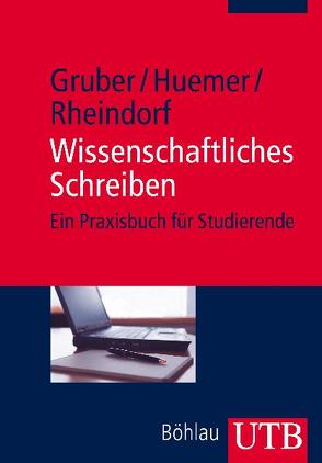 Wissenschaftliches Schreiben von Gruber,  Helmut, Huemer,  Birgit, Rheindorf,  Markus