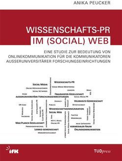Wissenschafts-PR im (Social) Web von Peucker,  Anika