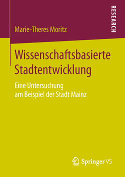 Wissenschaftsbasierte Stadtentwicklung von Moritz,  Marie-Theres
