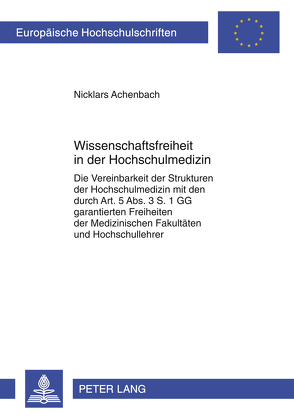 Wissenschaftsfreiheit in der Hochschulmedizin von Achenbach,  Nicklars