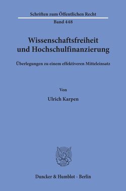 Wissenschaftsfreiheit und Hochschulfinanzierung. von Karpen,  Ulrich