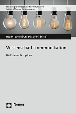 Wissenschaftskommunikation von Hagen,  Lutz, Lüthje,  Corinna, Ohser,  Farina Madita, Seifert,  Claudia