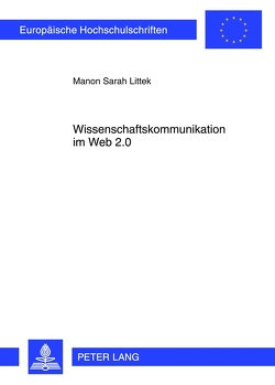 Wissenschaftskommunikation im Web 2.0 von Littek,  Manon Sarah