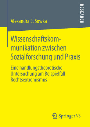 Wissenschaftskommunikation zwischen Sozialforschung und Praxis von Sowka,  Alexandra