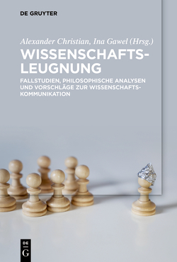 Wissenschaftsleugnung von Christian,  Alexander, Gawel,  Ina