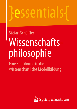 Wissenschaftsphilosophie von Schäffler,  Stefan