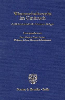 Wissenschaftsrecht im Umbruch. von Hanau,  Peter, Leuze,  Dieter, Löwer,  Wolfgang, Schiedermair,  Hartmut