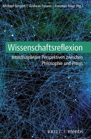 Wissenschaftsreflexion von Frewer,  Andreas, Jungert,  Michael, Mayr,  Erasmus