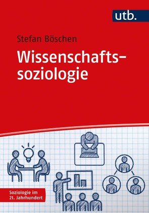 Wissenschaftssoziologie von Böschen,  Stefan Karl Josef