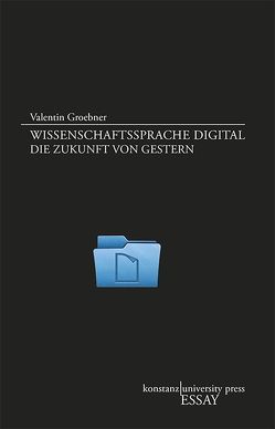 Wissenschaftssprache digital von Groebner,  Valentin