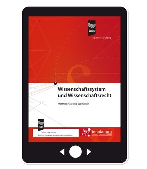 Wissenschaftssystem und Wissenschaftsrecht von Albin,  Wolf, Hauf,  Matthias