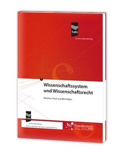 Wissenschaftssystem und Wissenschaftsrecht von Albin,  Wolf, Hauf,  Matthias