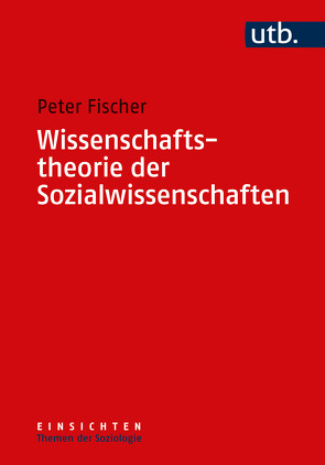 Wissenschaftstheorie der Sozialwissenschaften von Fischer,  Peter