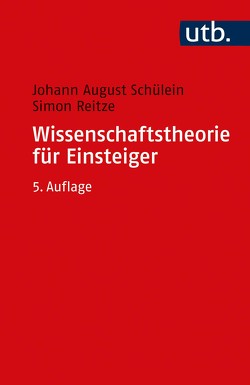 Wissenschaftstheorie für Einsteiger von Reitze,  Simon, Schülein,  Johann August