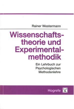 Wissenschaftstheorie und Experimentalmethodik von Westermann,  Rainer