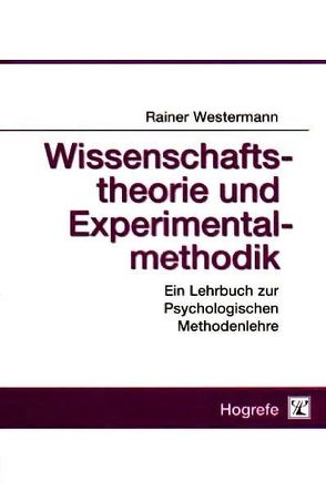 Wissenschaftstheorie und Experimentalmethodik von Westermann,  Rainer