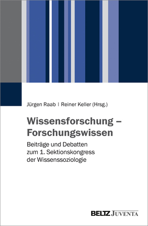 Wissensforschung – Forschungswissen von Keller,  Reiner, Raab,  Jürgen