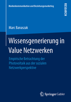 Wissensgenerierung in Value Netzwerken von Banaszak,  Marc