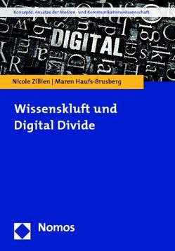 Wissenskluft und Digital Divide von Haufs-Brusberg,  Maren, Zillien,  Nicole