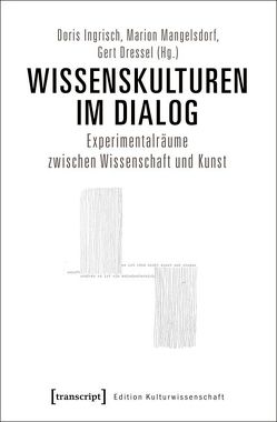 Wissenskulturen im Dialog von Dressel,  Gert, Ingrisch,  Doris, Mangelsdorf,  Marion