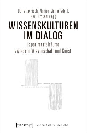 Wissenskulturen im Dialog von Dressel,  Gert, Ingrisch,  Doris, Mangelsdorf,  Marion