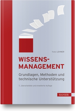 Wissensmanagement von Lehner,  Franz