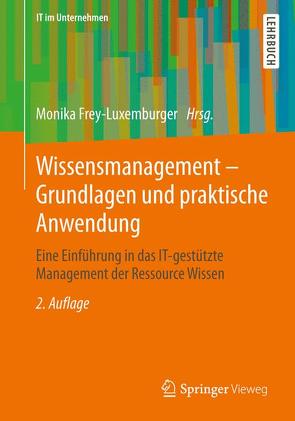 Wissensmanagement – Grundlagen und praktische Anwendung von Frey-Luxemburger,  Monika
