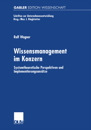 Wissensmanagement im Konzern von Wagner,  Ralf