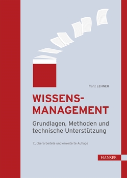 Wissensmanagement von Lehner,  Franz