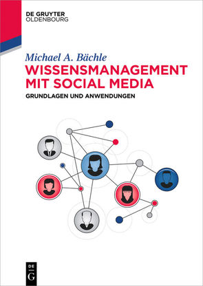 Wissensmanagement mit Social Media von Bächle,  Michael
