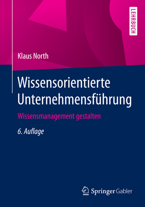 Wissensorientierte Unternehmensführung von North,  Klaus