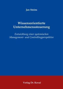 Wissensorientierte Unternehmenssteuerung von Steins,  Jan