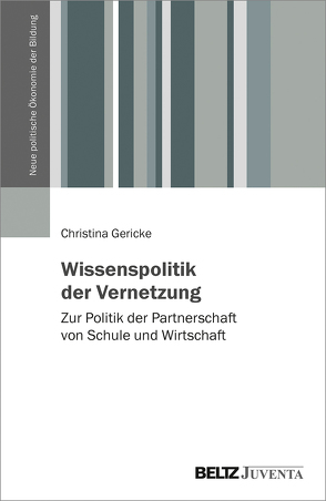 Wissenspolitik der Vernetzung von Gericke,  Christina