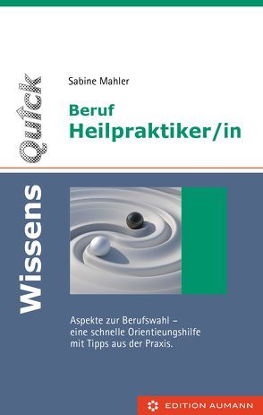 WissensQuick Beruf Heilpraktiker/in von Mahler,  Sabine