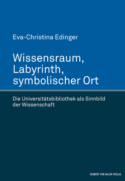Wissensraum, Labyrinth, symbolischer Ort von Edinger,  Eva-Christina