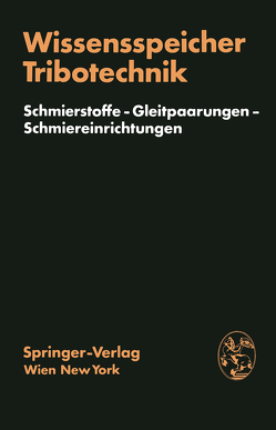 Wissensspeicher Tribotechnik von Brendel,  H., Hornung,  E., Leistner,  D., Neukirchner,  J., Schmidt,  H.-J., Winkler,  H., Winkler,  L.